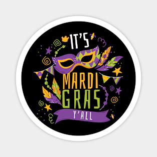 It's Mardi Gras Y'all Magnet